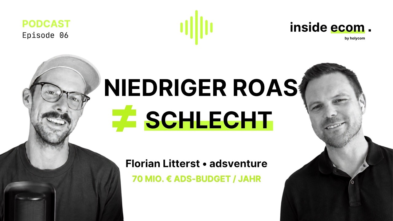 Folge 06 — Warum der ROAS allein dich in die Irre führt, mit Florian Litterst (adsventure)