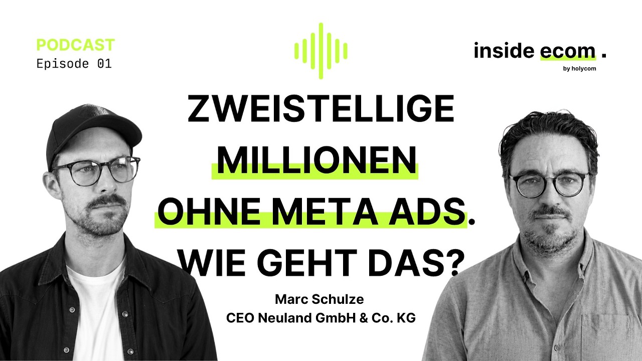 Folge 01 — Zweistellige Millionen ohne Meta Ads: wie geht das?, mit Marc Schulze (Neuland)